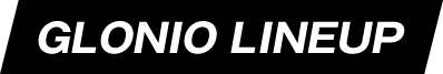 GLONIO LINEUP